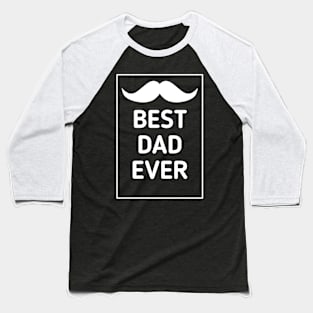 Best Dad Ever Baseball T-Shirt